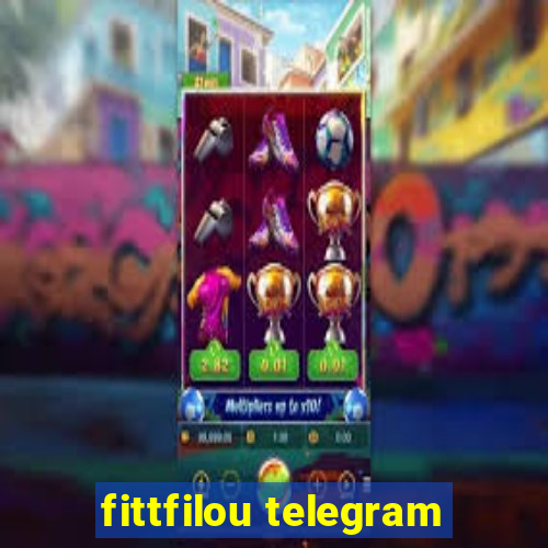 fittfilou telegram